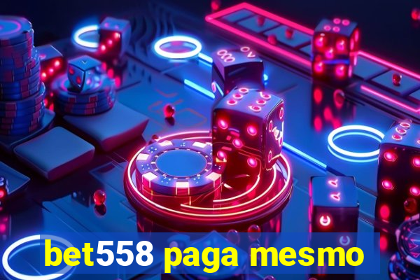 bet558 paga mesmo